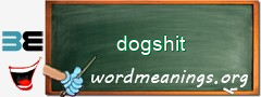 WordMeaning blackboard for dogshit